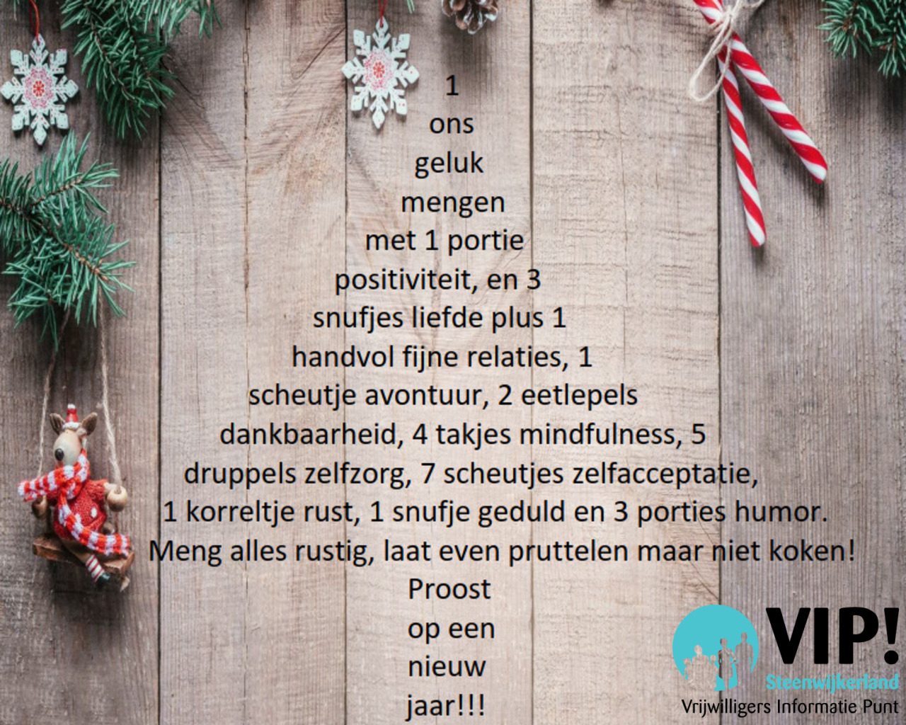 Fijne feestdagen! Het VIP! Steenwijkerland geniet van vakantiedagen tussen Kerst en Oud & Nieuw.